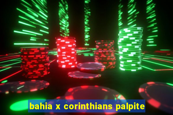 bahia x corinthians palpite